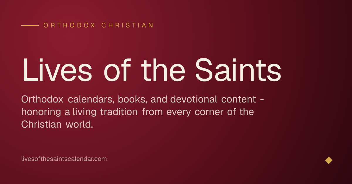 Orthodox Saints · Lives of the Saints Calendar